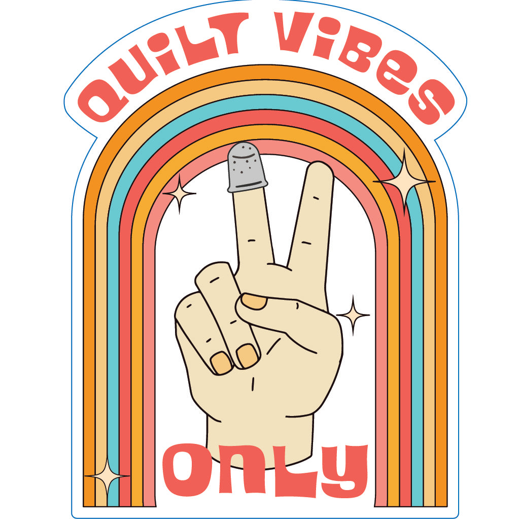 Quilt Vibes Only Sticker, Pack of 6