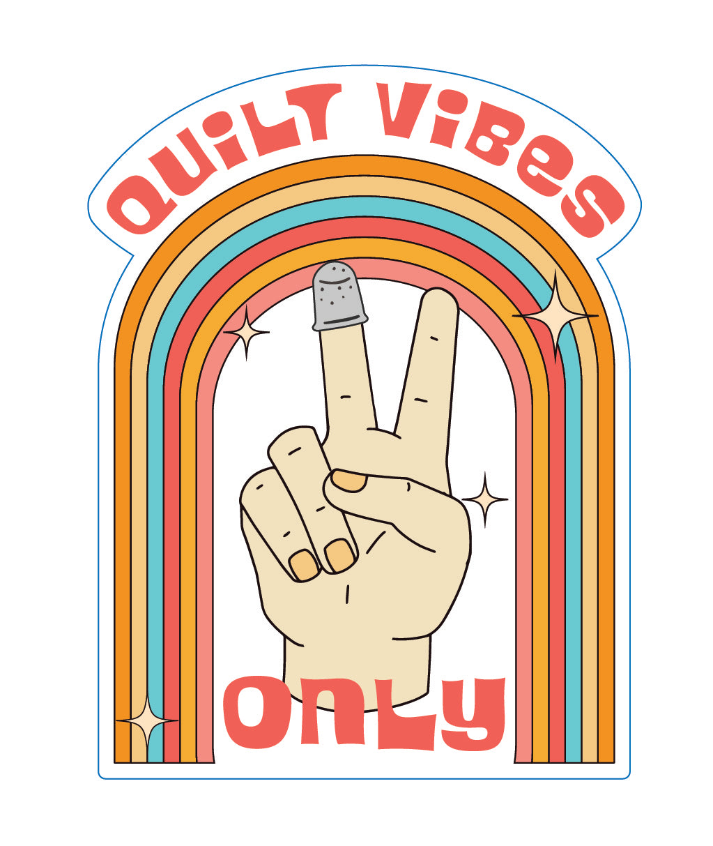 Quilt Vibes Only Sticker, Pack of 6